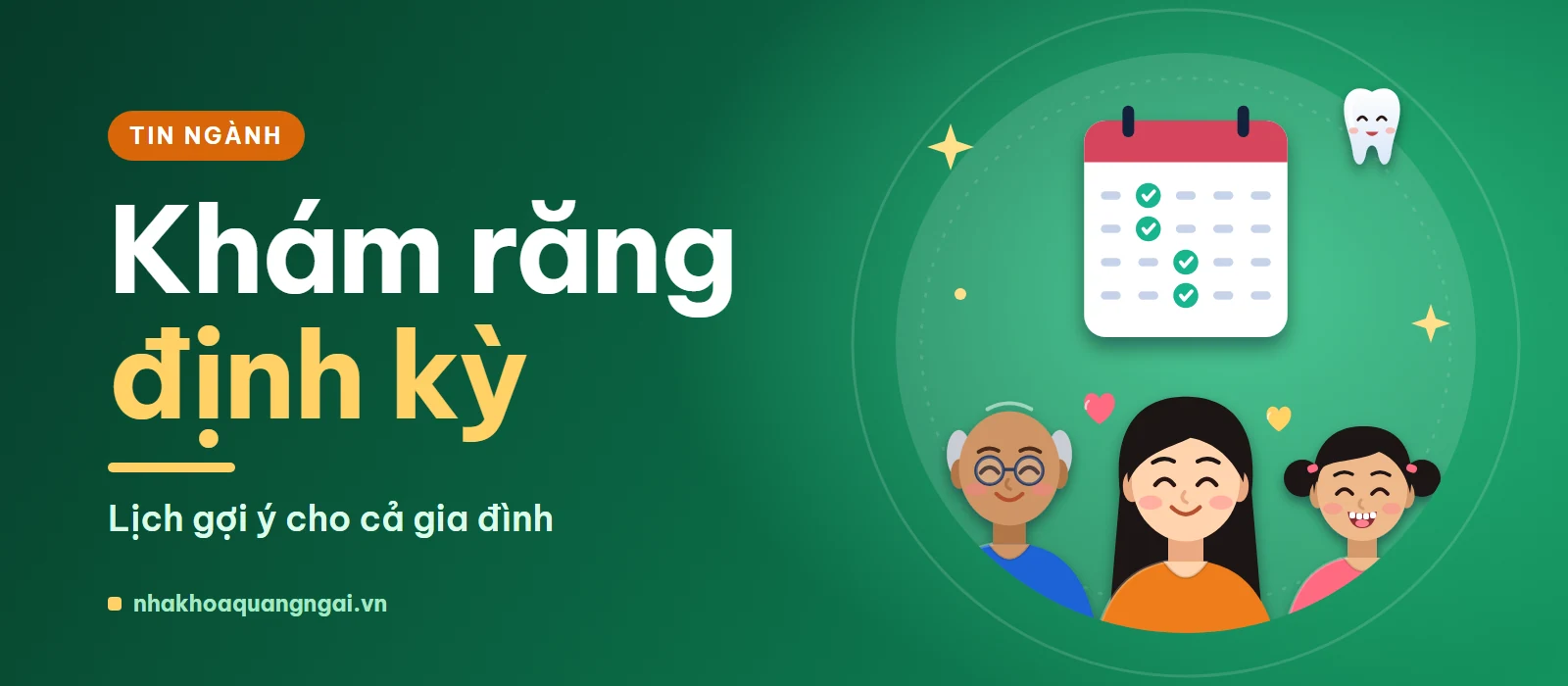 Lịch khám răng định kỳ cả năm: gợi ý cho gia đình ở Quảng Ngãi